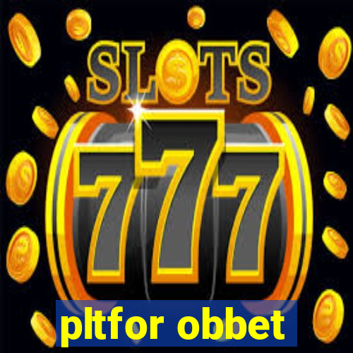 pltfor obbet