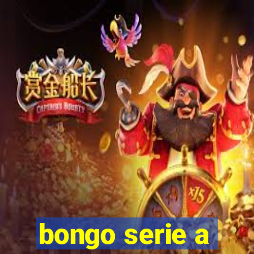 bongo serie a