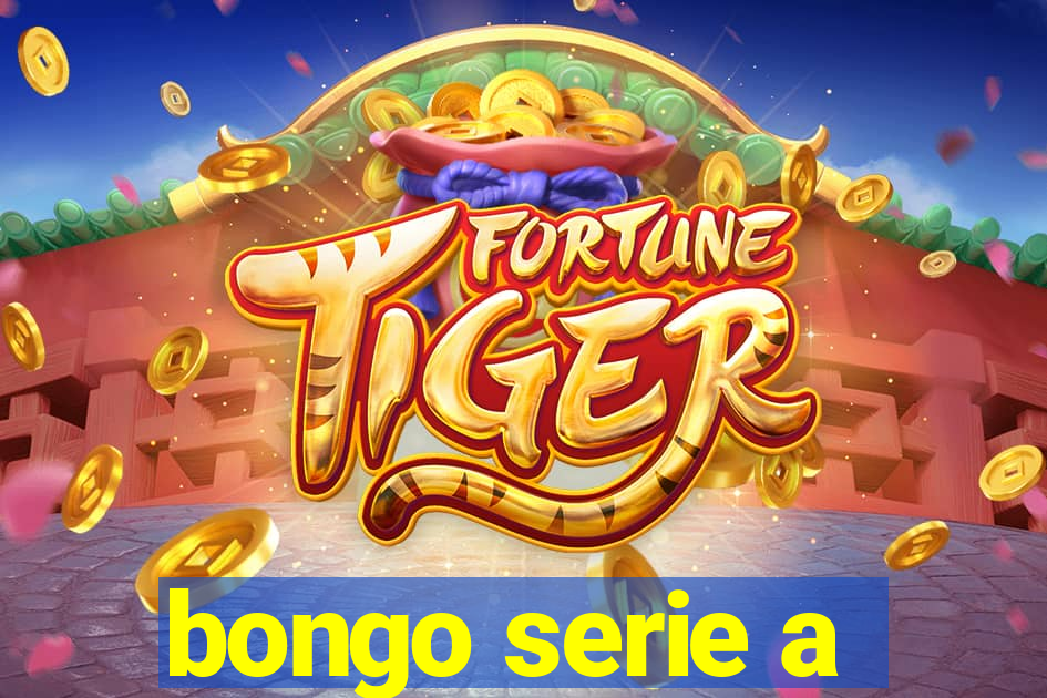 bongo serie a