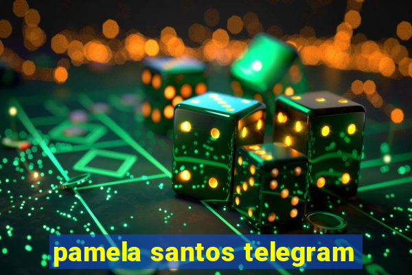 pamela santos telegram