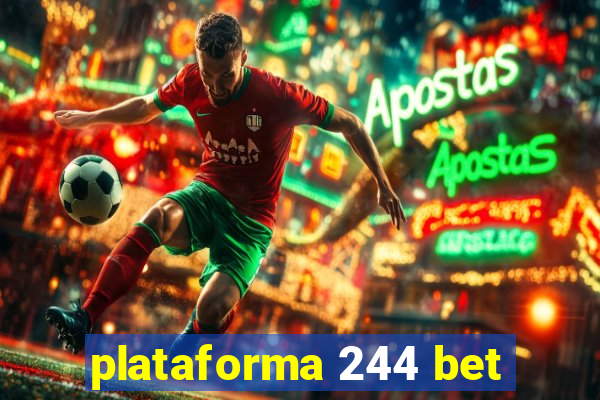 plataforma 244 bet