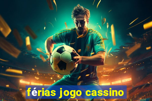 férias jogo cassino