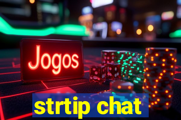 strtip chat