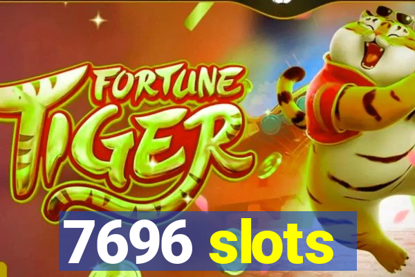 7696 slots