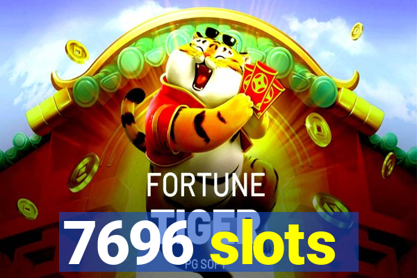 7696 slots