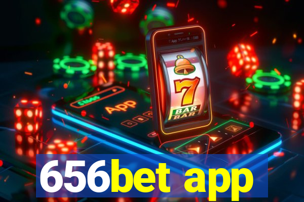 656bet app