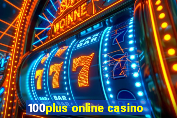 100plus online casino