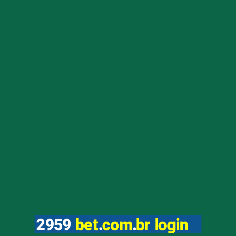 2959 bet.com.br login