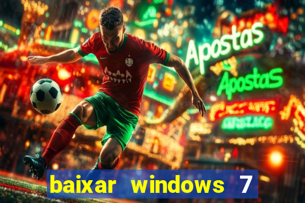 baixar windows 7 ultimate 64 bits com todos os drivers