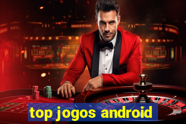 top jogos android