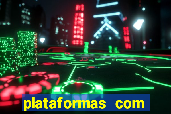 plataformas com fortune tiger