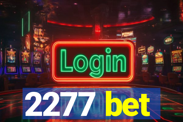 2277 bet