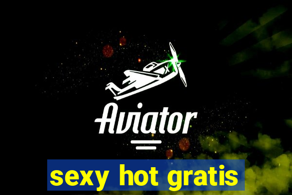 sexy hot gratis