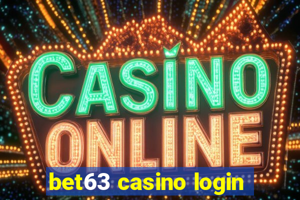 bet63 casino login