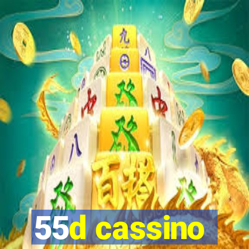 55d cassino