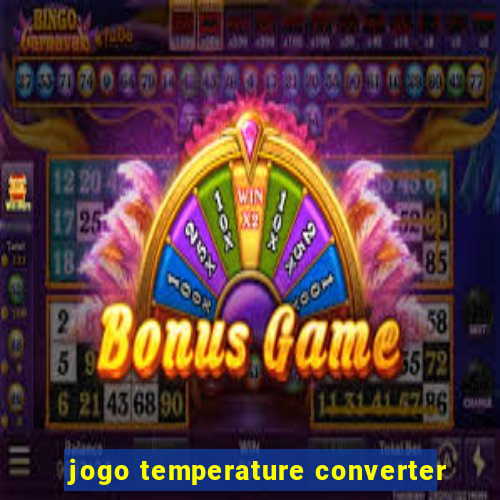 jogo temperature converter