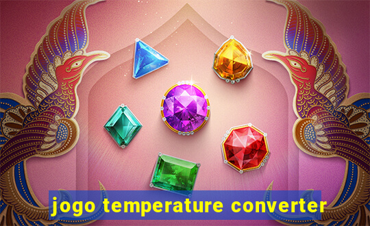 jogo temperature converter