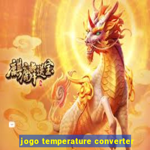 jogo temperature converter