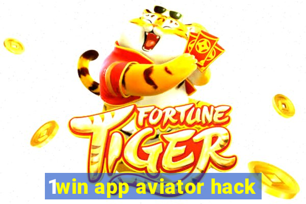 1win app aviator hack