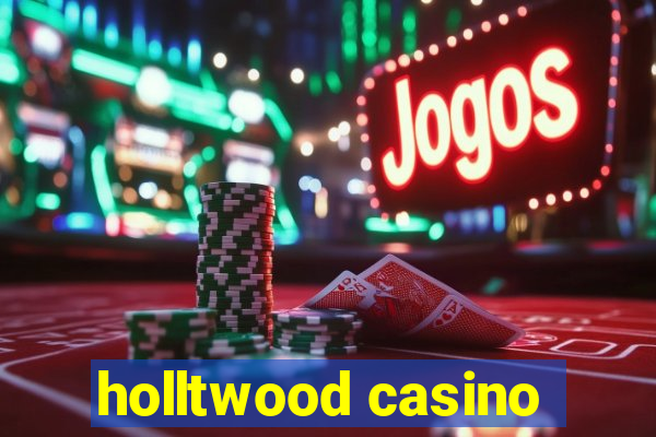 holltwood casino