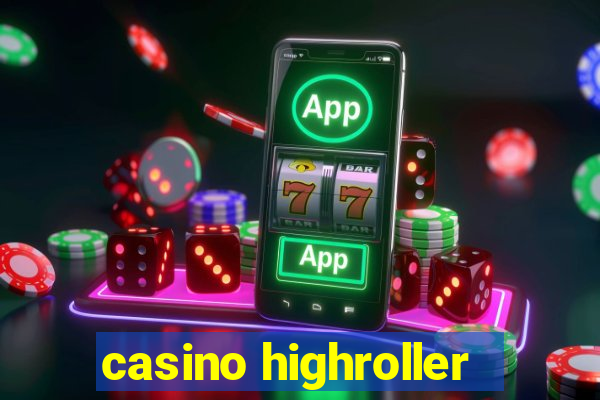 casino highroller