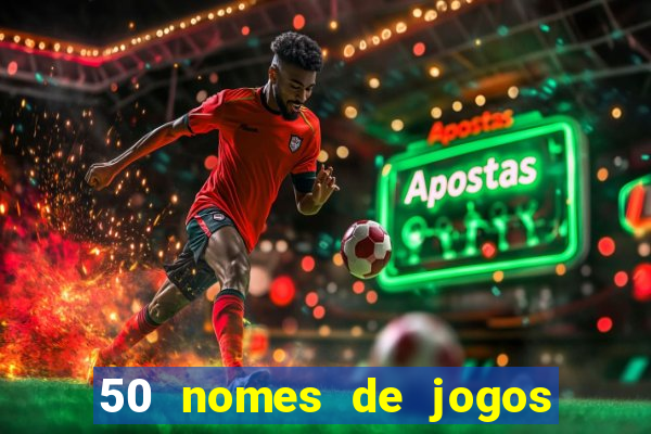 50 nomes de jogos com bola