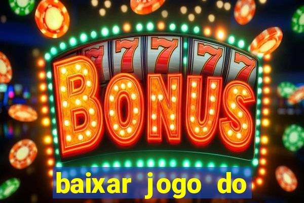 baixar jogo do tigrinho demo