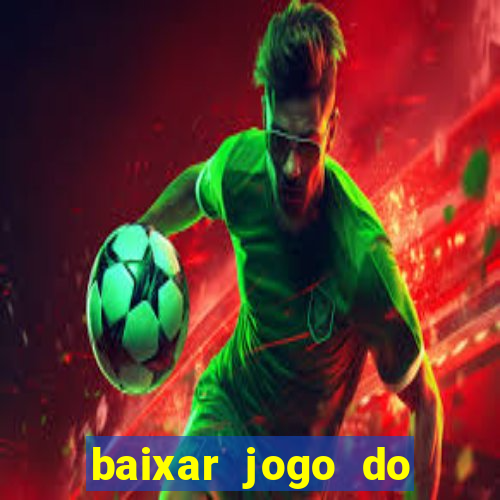 baixar jogo do tigrinho demo