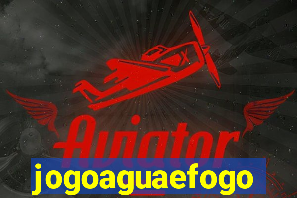 jogoaguaefogo