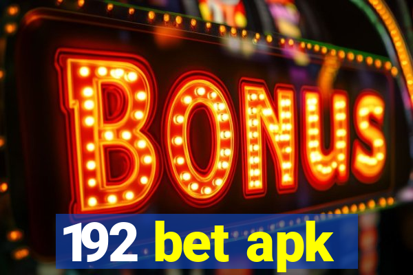 192 bet apk