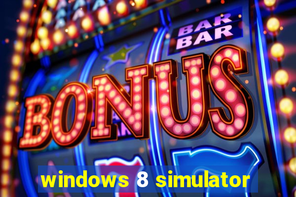 windows 8 simulator