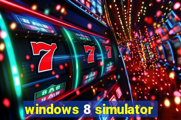 windows 8 simulator