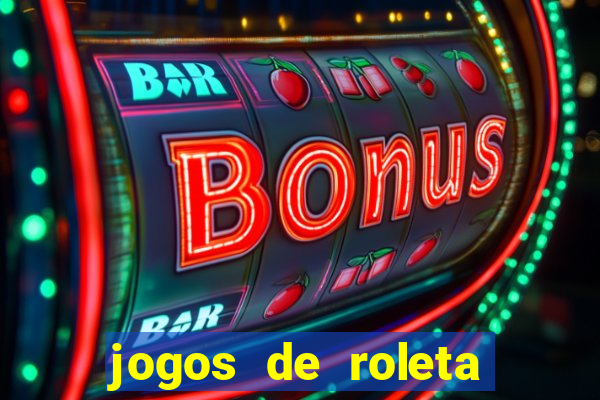 jogos de roleta online grátis