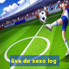 live do sexo log