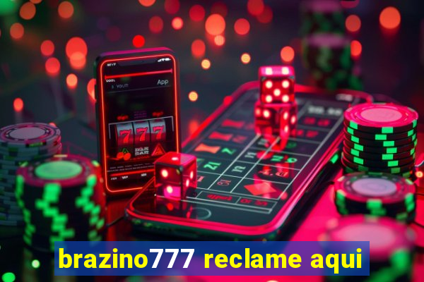 brazino777 reclame aqui