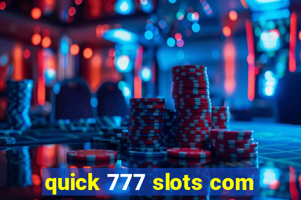 quick 777 slots com