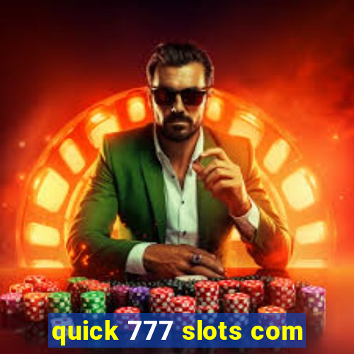 quick 777 slots com