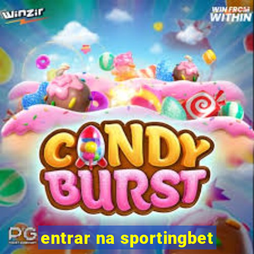 entrar na sportingbet