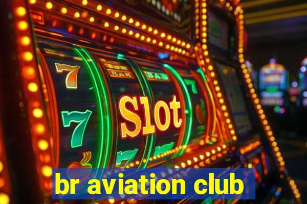 br aviation club