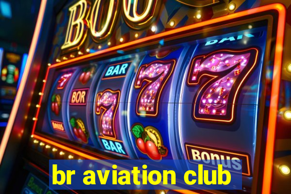 br aviation club