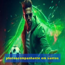 photoacompanhante em santos