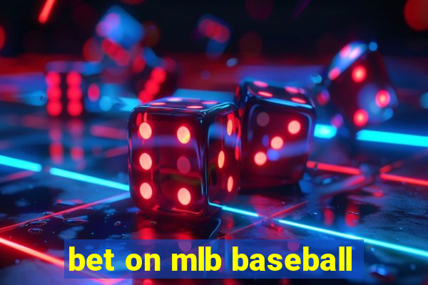 bet on mlb baseball