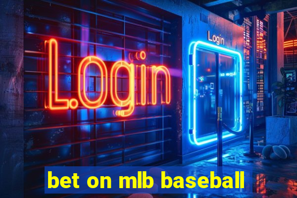 bet on mlb baseball