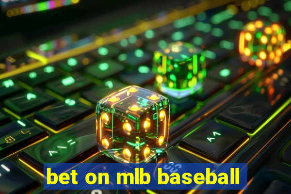 bet on mlb baseball