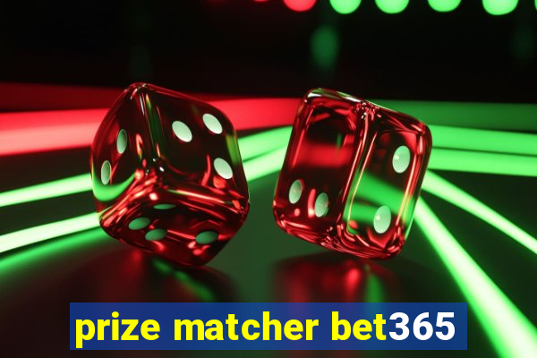 prize matcher bet365