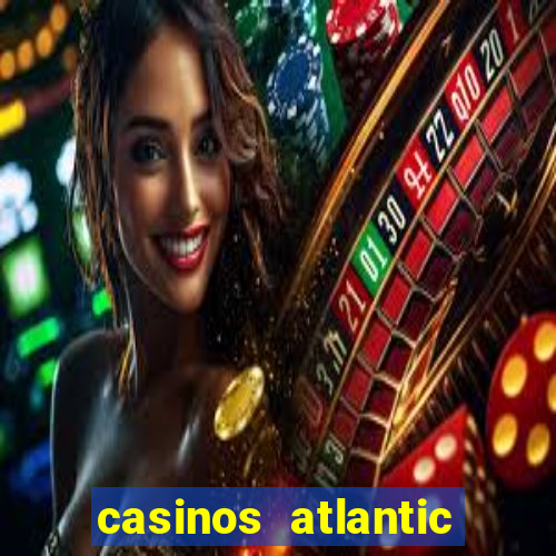 casinos atlantic city nj