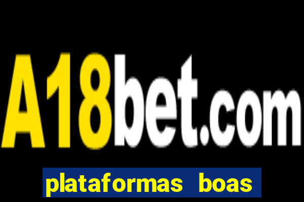 plataformas boas para jogar fortune tiger