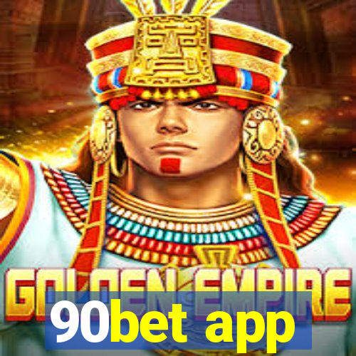 90bet app