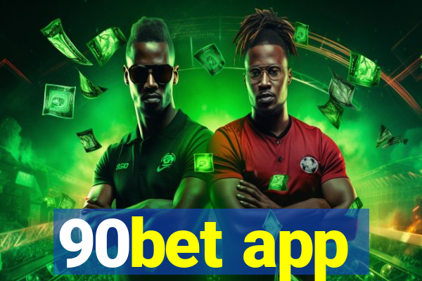 90bet app