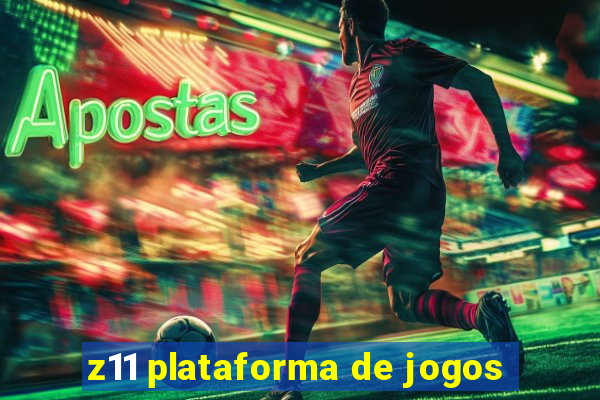 z11 plataforma de jogos